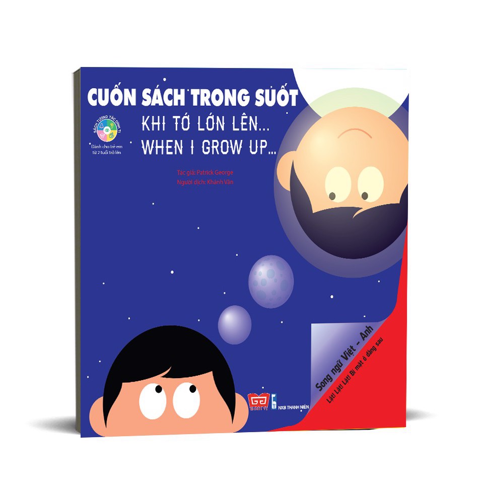 Sách - Cuốn sách trong suốt - Lật! Lật! Lật! Bí mật ở đằng sau - Khi tớ lớn lên… - When I grow up…