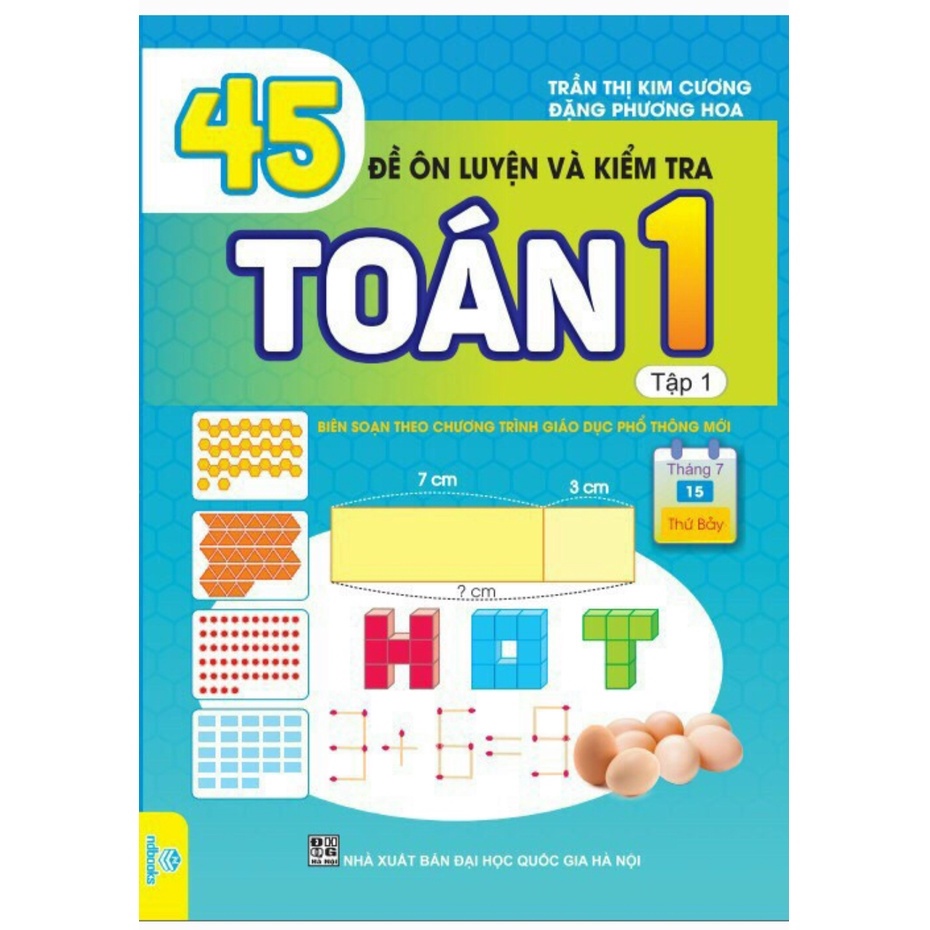Sách - 45 Đề Ôn Luyện Và Kiểm Tra Toán 1 - Biên soạn theo chương trình giáo dục phổ thông mới - ndbooks