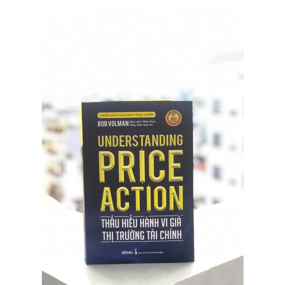 Sách Thấu hiểu Hành vi giá Thị trường Tài chính (Understanding Price Action)