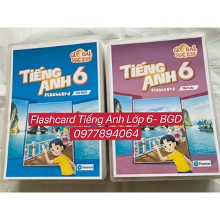 LỚP 6 BỘ GIÁO DỤC - 255 THẺ  TIẾNG ANH  LỚP  6 MỚI NHẤT NĂM HỌC 2021-2022