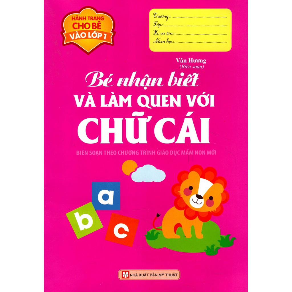 Sách - Hành Trang Cho Bé Vào Lớp 1 - Bé Nhận Biết Và Làm Quen Với Chữ Cái