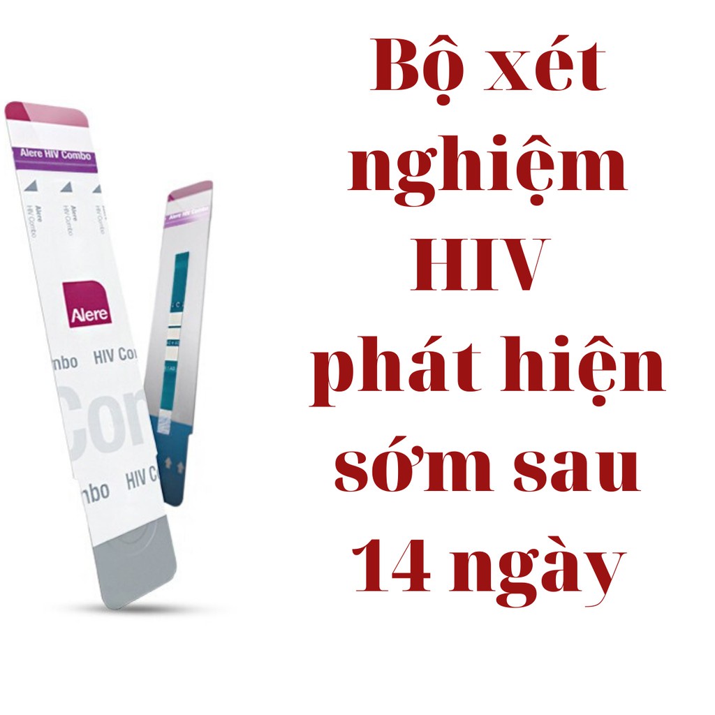 Bộ xét nghiệm phát hiện sớm HIV 14 ngày kết quả chính xác hơn 95%, ALERE COMBO