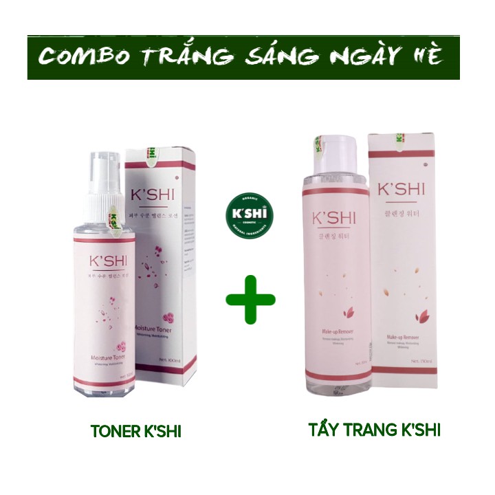 [COMBO KM] Tẩy Trang Và Toner-Nước Cân Bằng K'shi, Làm Sạch Sâu Dưỡng Ẩm Se Nhỏ Lỗ Chân Lông Hiệu Qủa Kshi