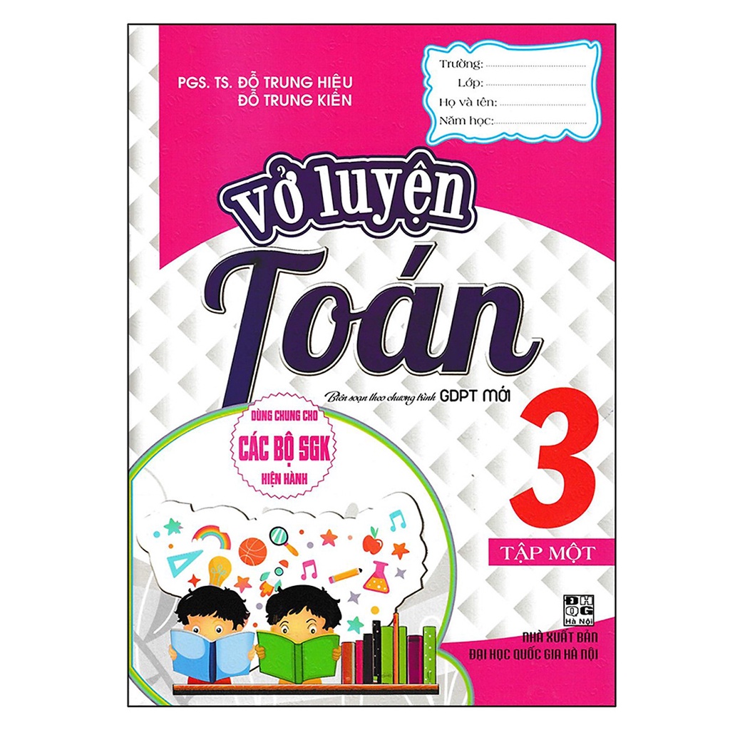 Sách - Vở Luyện Toán Lớp 3 - Tập 1 (Dùng Chung Cho Các Bộ SGK Hiện Hành)