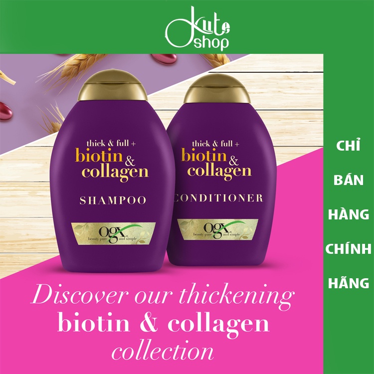 Cặp dầu gội + xả mọc tóc OGX Thick &amp; Full Biotin and Collagen Shampoo