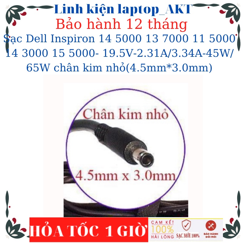 Sạc Laptop Dell Inspiron 14 5000 13 7000 11 5000 14 3000 15 5000- 19.5V-2.31A/3.34A-45W/ 65W chân kim nhỏ