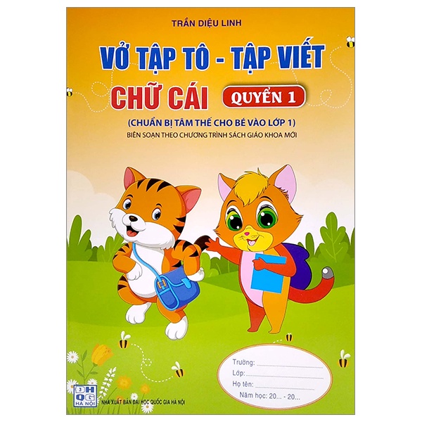 Sách Chuẩn Bị Tâm Thế Cho Bé Vào Lớp 1: Vở Tập Tô - Tập Viết Chữ Cái (Quyển 1) (Biên Soạn Theo Chương Trình SGK Mới)