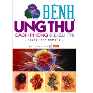 Bệnh Ung Thư Cách Phòng Và Điều Trị