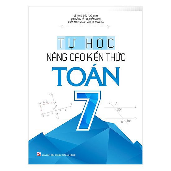 Sách: Tự Học Nâng Cao Kiến Thức Toán Lớp 7 (TB)