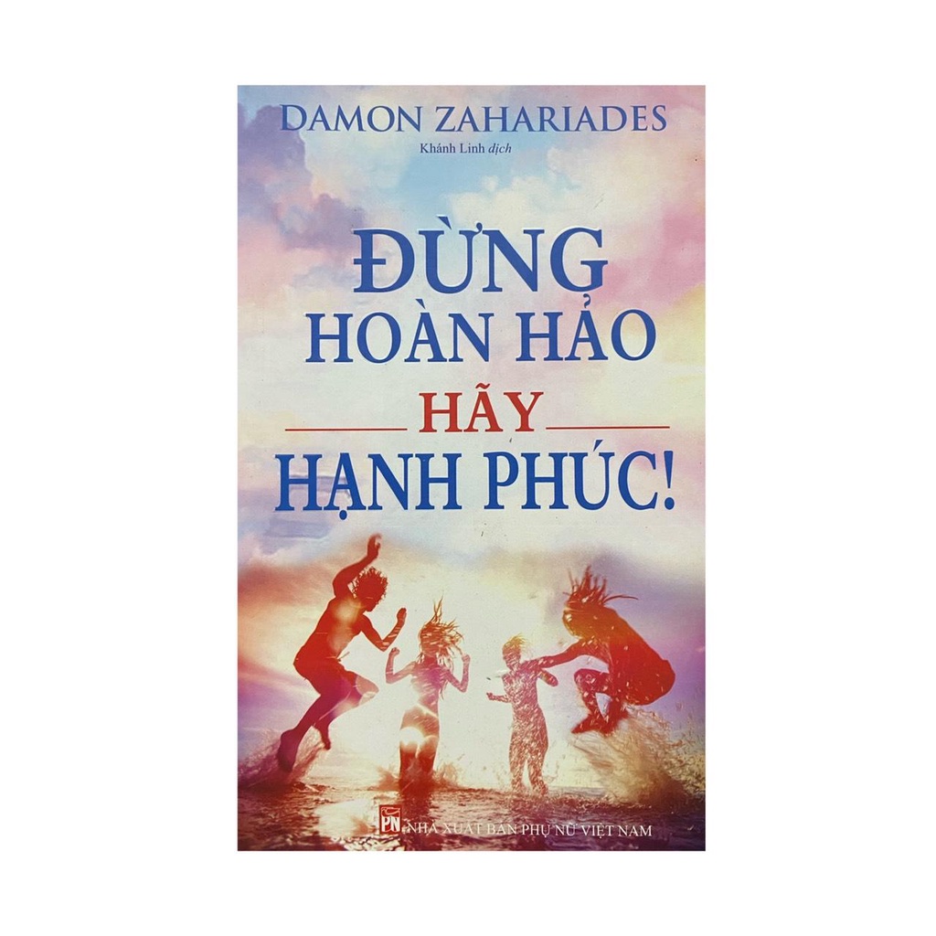 Sách - Đừng hoàn hảo hãy hạnh phúc
