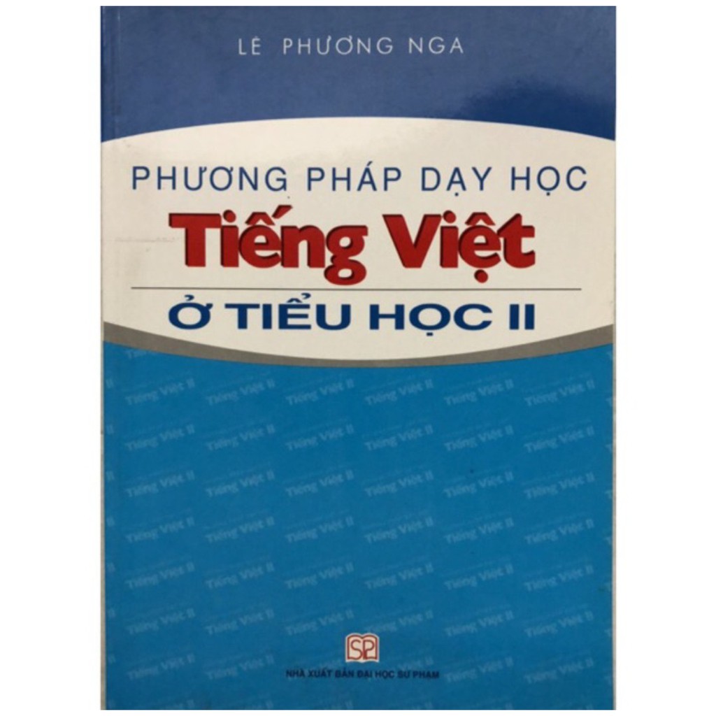 Sách - Phương pháp dạy học Tiếng Việt ở tiểu học II