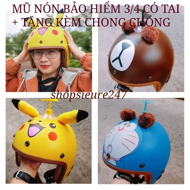 (TẶNG 1 CHONG CHÓNG) MŨ NÓN BẢO HIỂM PHƯỢT 3/4 HÌNH PIKACHU - DOREMON - GẤU CÓ TAI