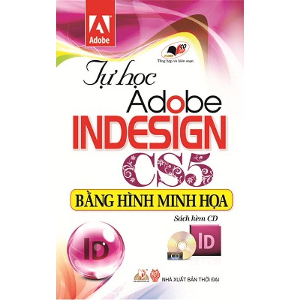 Tự Học Adobe Indesign CS5 Bằng Hình Minh Họa