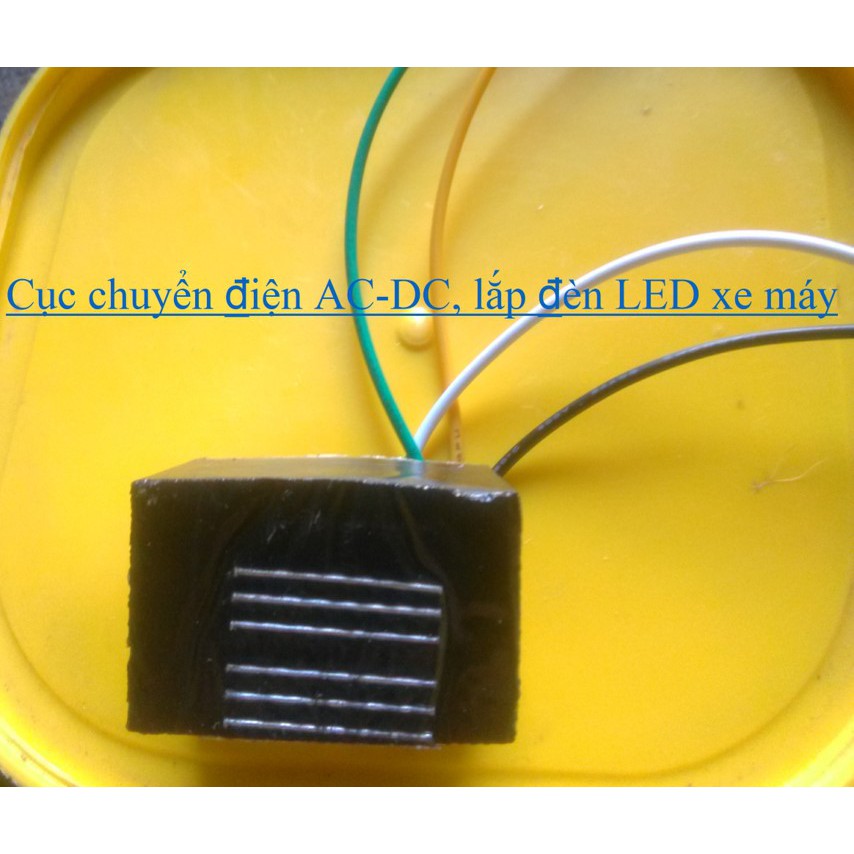 Cục chuyển điện AC-DC, lắp đèn LED xe máy, để không hao acquy