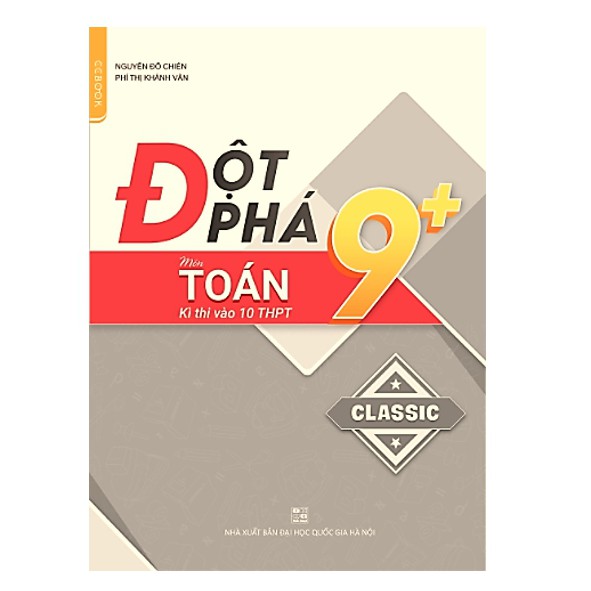 Sách - Đột phá 9+ môn Toán kì thi vào lớp 10 THPT