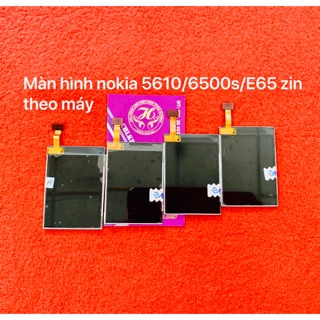 Màn hình nokia 5610/6303/6500s/e65 zin