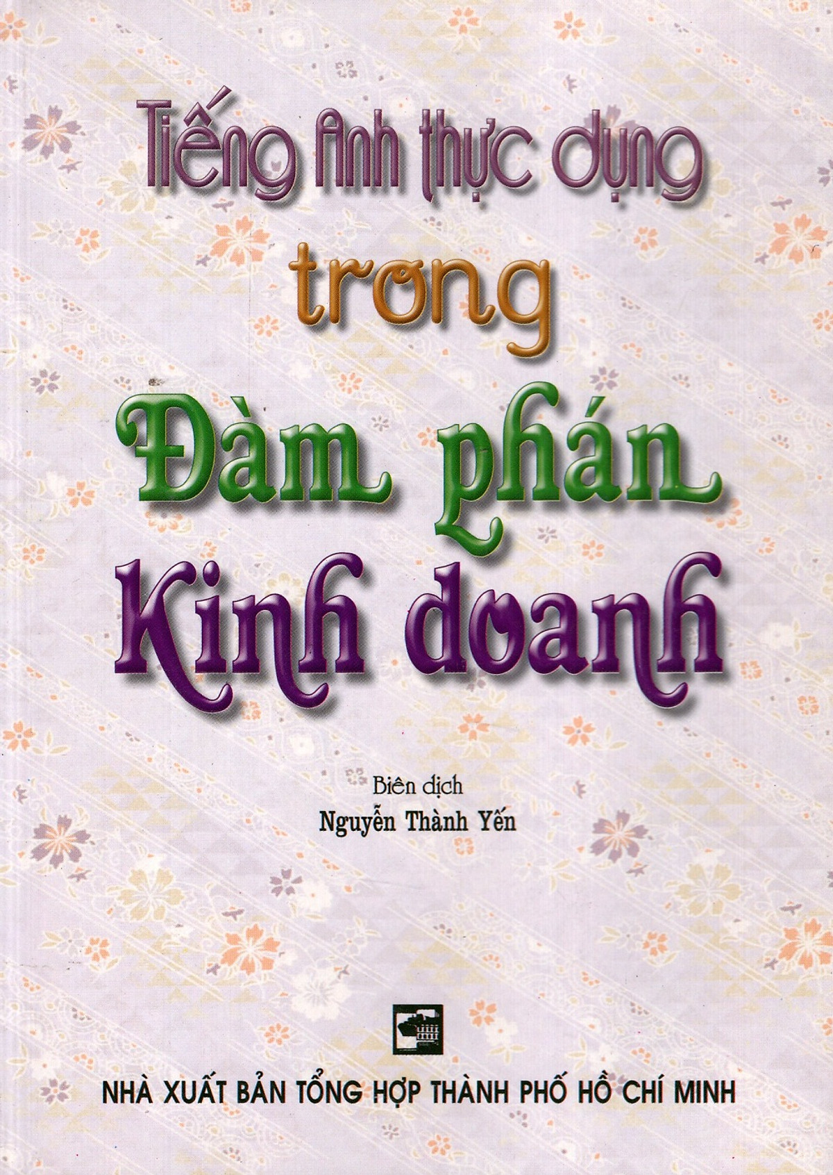 Sách - Tiếng Anh Thực Dụng Trong Đàm Phán, Kinh Doanh