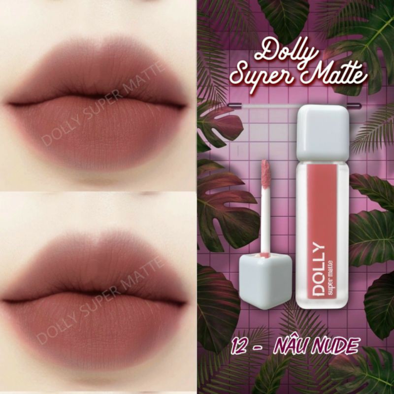 Son Dolly Super Matte mềm môi ,ko chì đang hot(màu nâu nude)