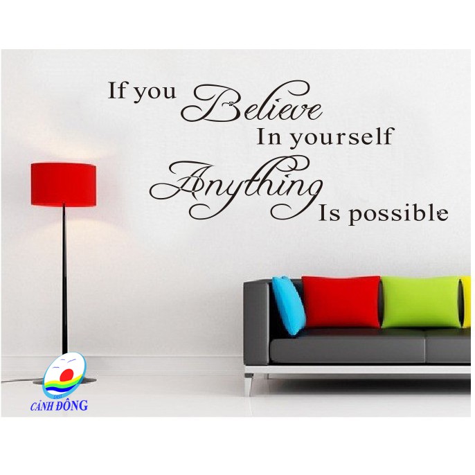 Giấy Dán Tường Chữ IF YOU BELIEVE IN YOURSELF ANYTHING IS POSSIBLE Truyền Thông Điệp Ý Nghĩa