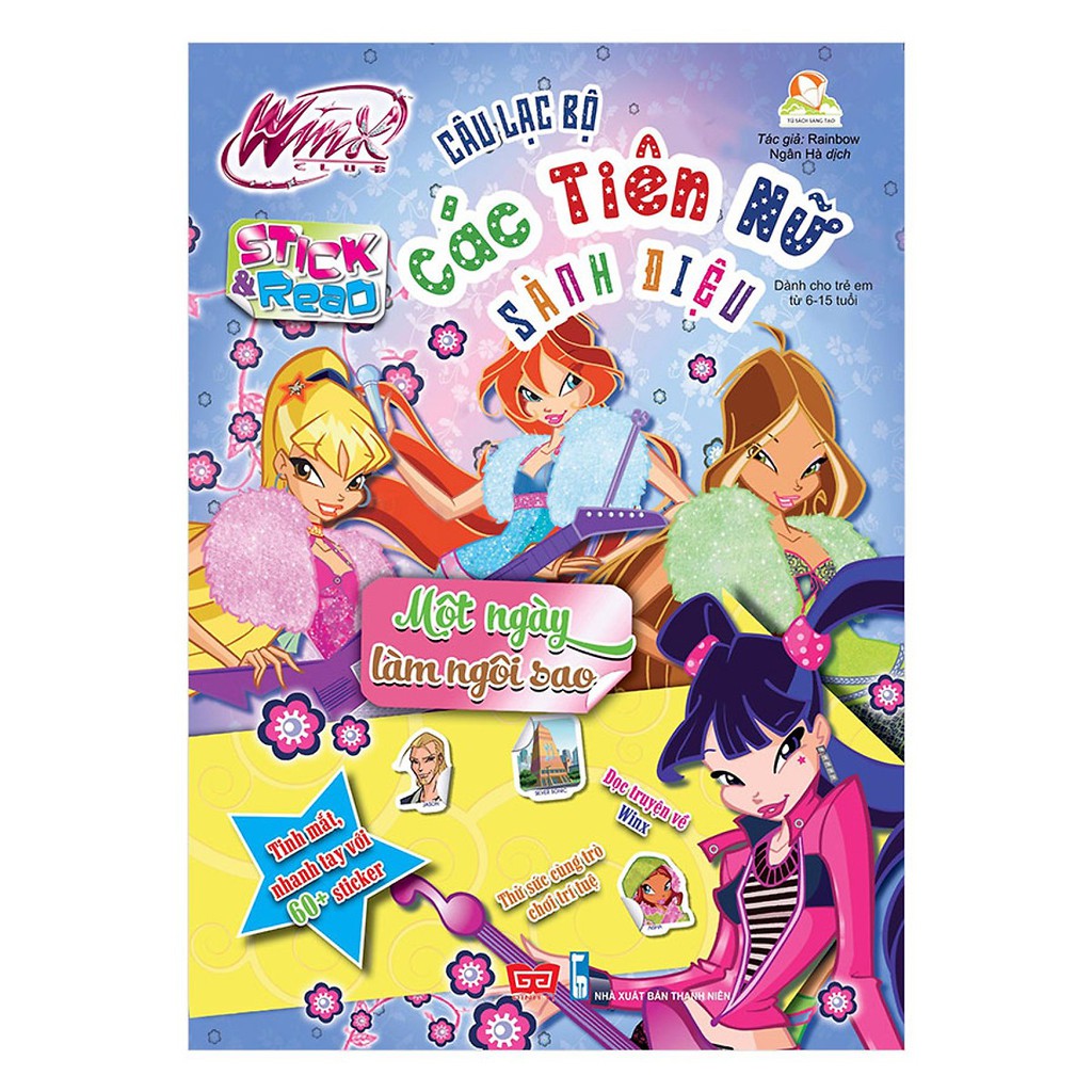 Sách - Winx Club (Stick And Read) - Câu Lạc Bộ Các Tiên Nữ Sành Điệu - Một Ngày Làm Ngôi Sao