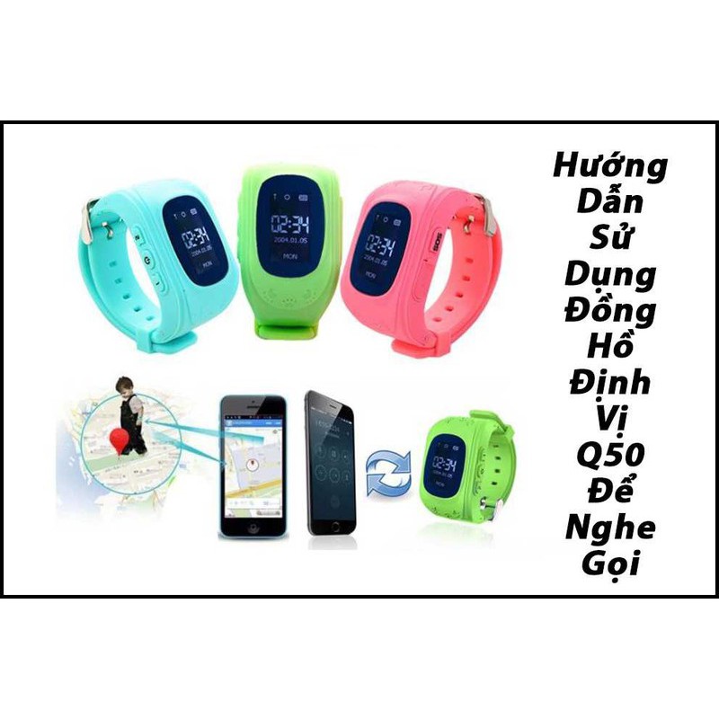 đồng hồ định vị thông minh cho bé Q50