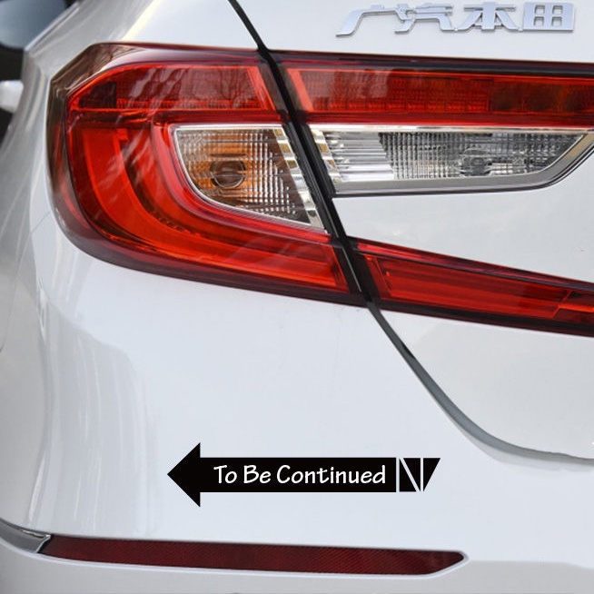 TO BE CONTINUED Xe ô tô Nhãn dán Occlude Vết xước Hình dán Xe máy Trang trí đề can