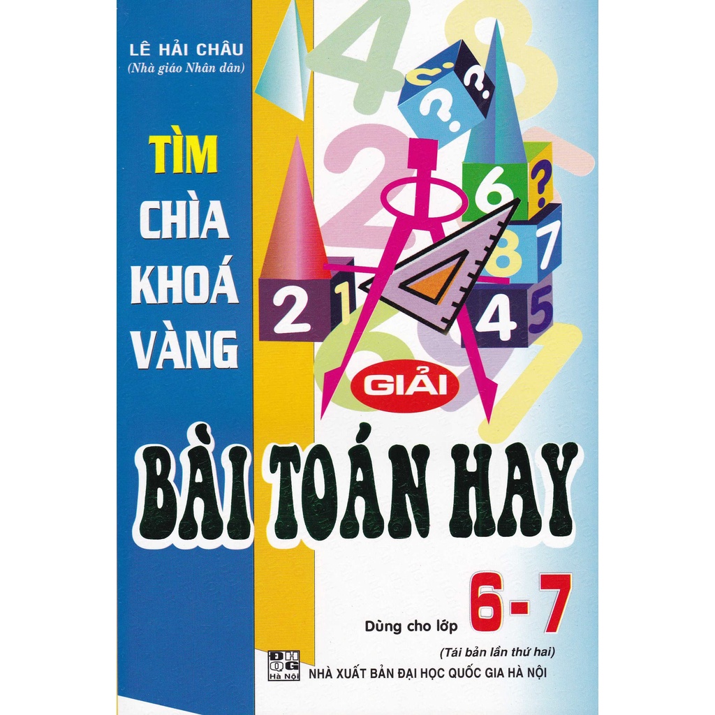 Sách - Tìm Chìa Khóa Vàng Giải Bài Toán Hay Lớp 6 , 7