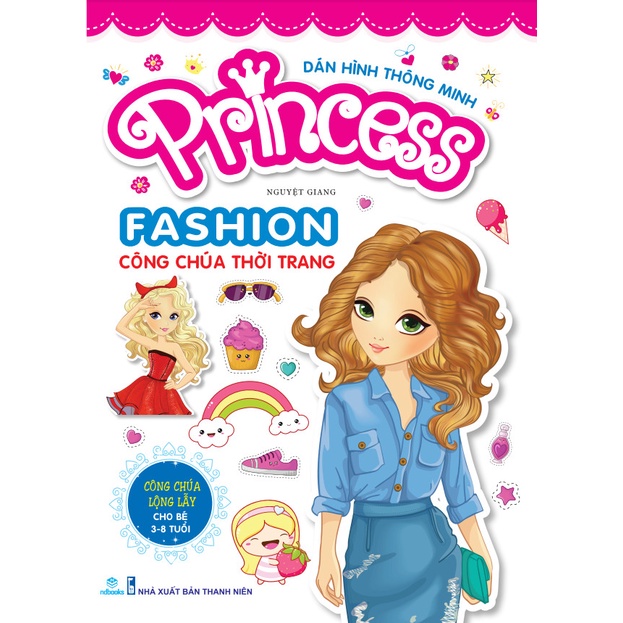 Sách - Dán hình thông minh: Princess Fashion công chúa thời trang (Cho bé 3-8 tuổi)