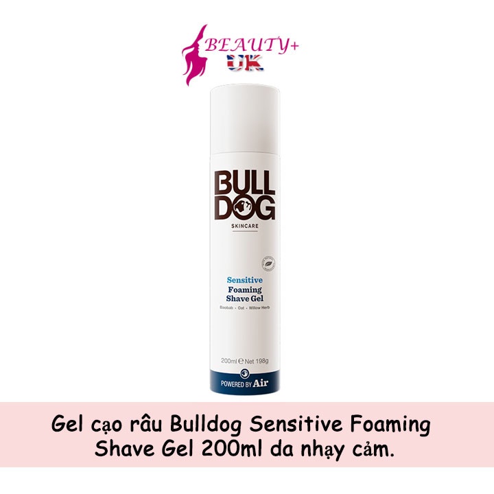 Gel cạo râu Bulldog Sensitive Foaming Shave Gel 200ml da nhạy cảm
