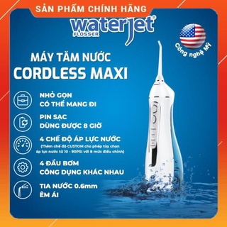CHÍNH HÃNG Máy tăm nước không dây Waterjet Flosser Cordless Maxi