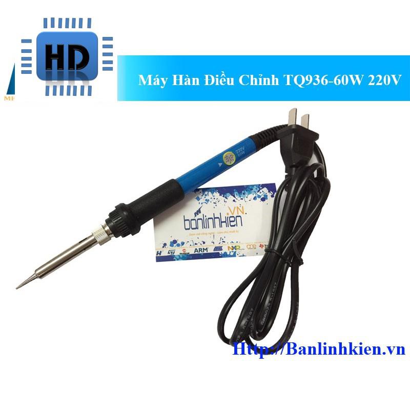 [HD] Máy Hàn Điều Chỉnh TQ936-60W 220V Zin