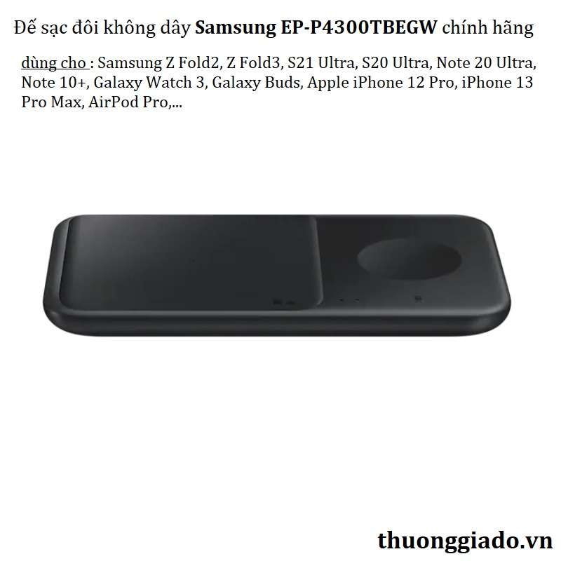 Đế sạc đôi không dây Samsung EP-P4300TBEGW dùng cho Z Fold3, S21 Ultra, Note 20 Ultra, Galaxy Watch 4, iPhone 13 Pro Max