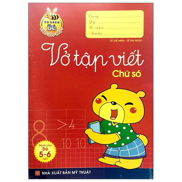 Sách - Tủ Sách Cho Bé Vào Lớp 1 - Vở Tập Viết Chữ Số (Dành Cho Trẻ Mẫu Giáo 5 - 6 Tuổi) - Tái Bản 2020