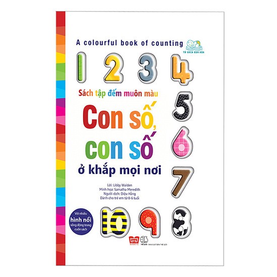 Sách - Tập Đếm Muôn Màu - Con Số, Con số ở Khắp Mọi Nơi (A Colourful Book Of Counting - Chữ nổi )