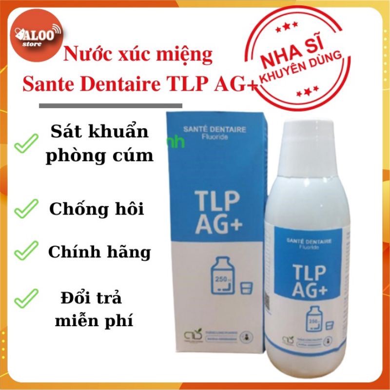 Nước Súc Miệng sát khuẩn Nano Bạc Sante Dentaire TLP AG+ dùng trong Nha khoa, chỉnh nha và vệ sinh hàng ngày