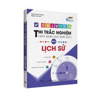 Sách - Ôn Luyện Thi Trắc Nghiệm THPT Quốc Gia Năm 2019 Môn Lịch Sử