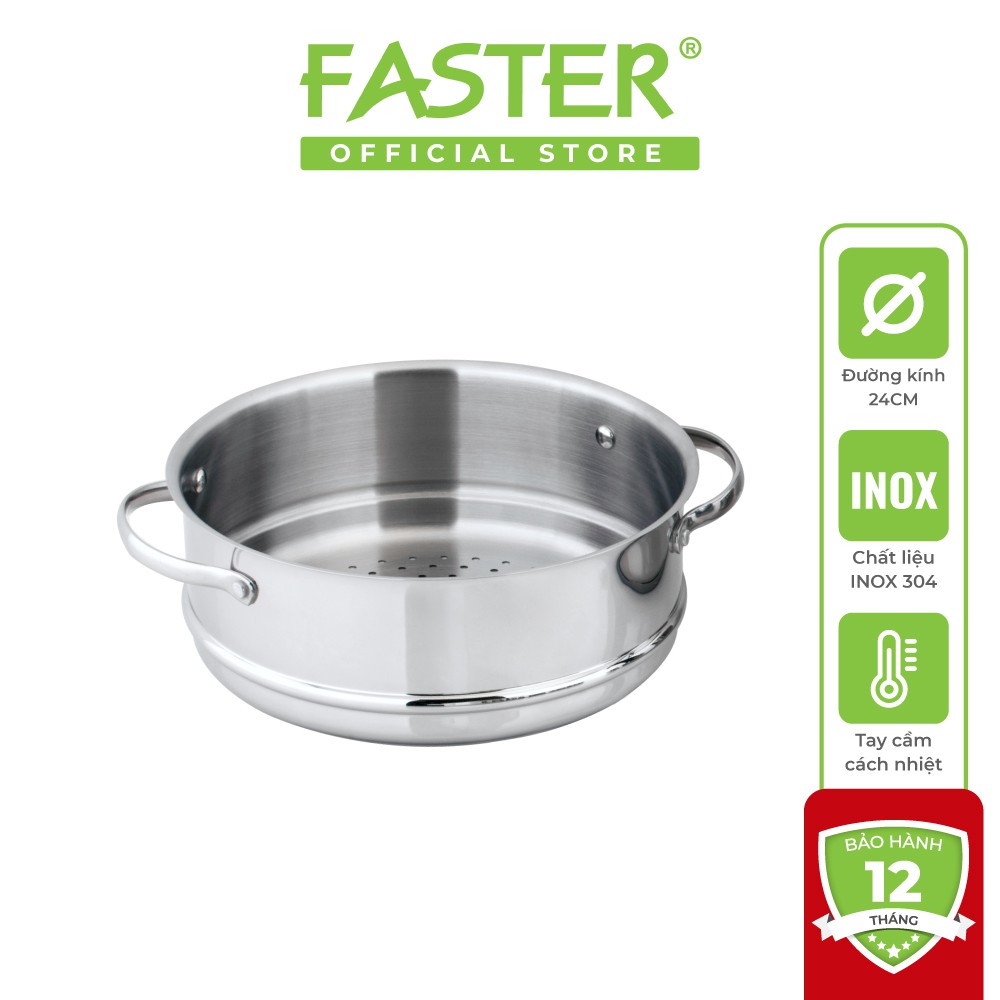 Xửng hấp 24cm FASTER Inox 304 Cao cấp, xửng đồ xôi, đáy đúc nguyên khối tay cầm cách nhiệt. Bảo hành Chính hãng 12 tháng