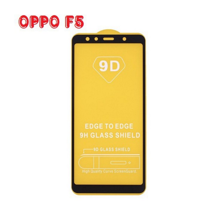 Oppo F5 - Kính cường lực Full keo màn hình 9D siêu cứng