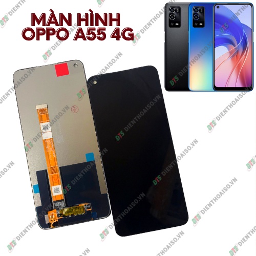 Full bộ màn hình oppo a55 4g