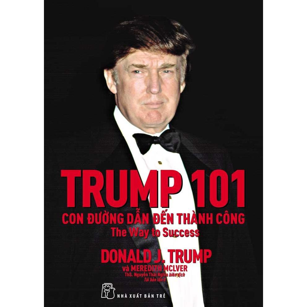 Sách - Trump 101 Con Đường Dẫn Đến Thành Công - NXB Trẻ