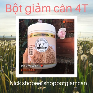 GIẢM CÂN BỘT GẠO LỨT 4T