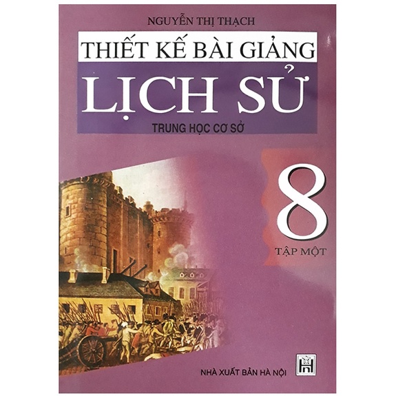 Sách - Thiết kế bài giảng Lịch Sử 8 - Tập 1