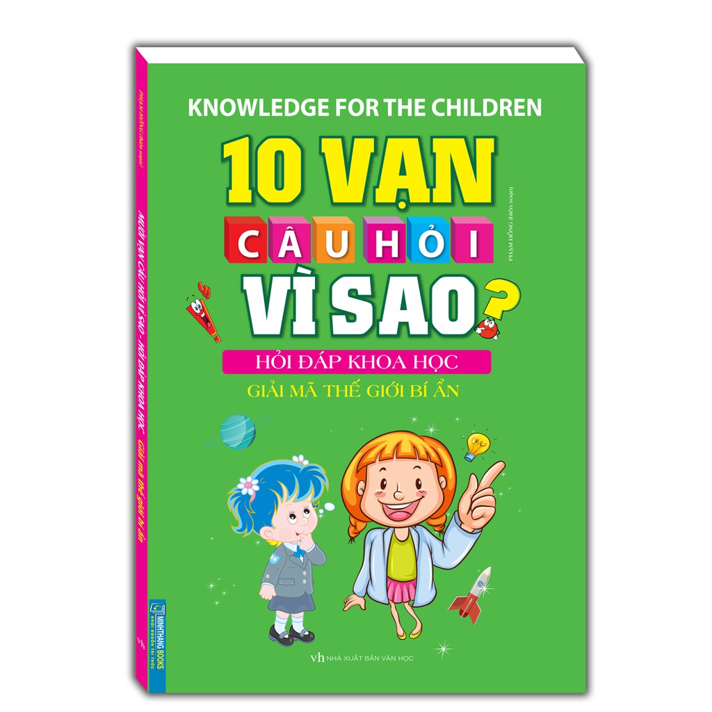 Sách - 10 vạn câu hỏi vì sao hỏi đáp khoa học - Giải mã thế giới bí ẩn(bìa mềm)