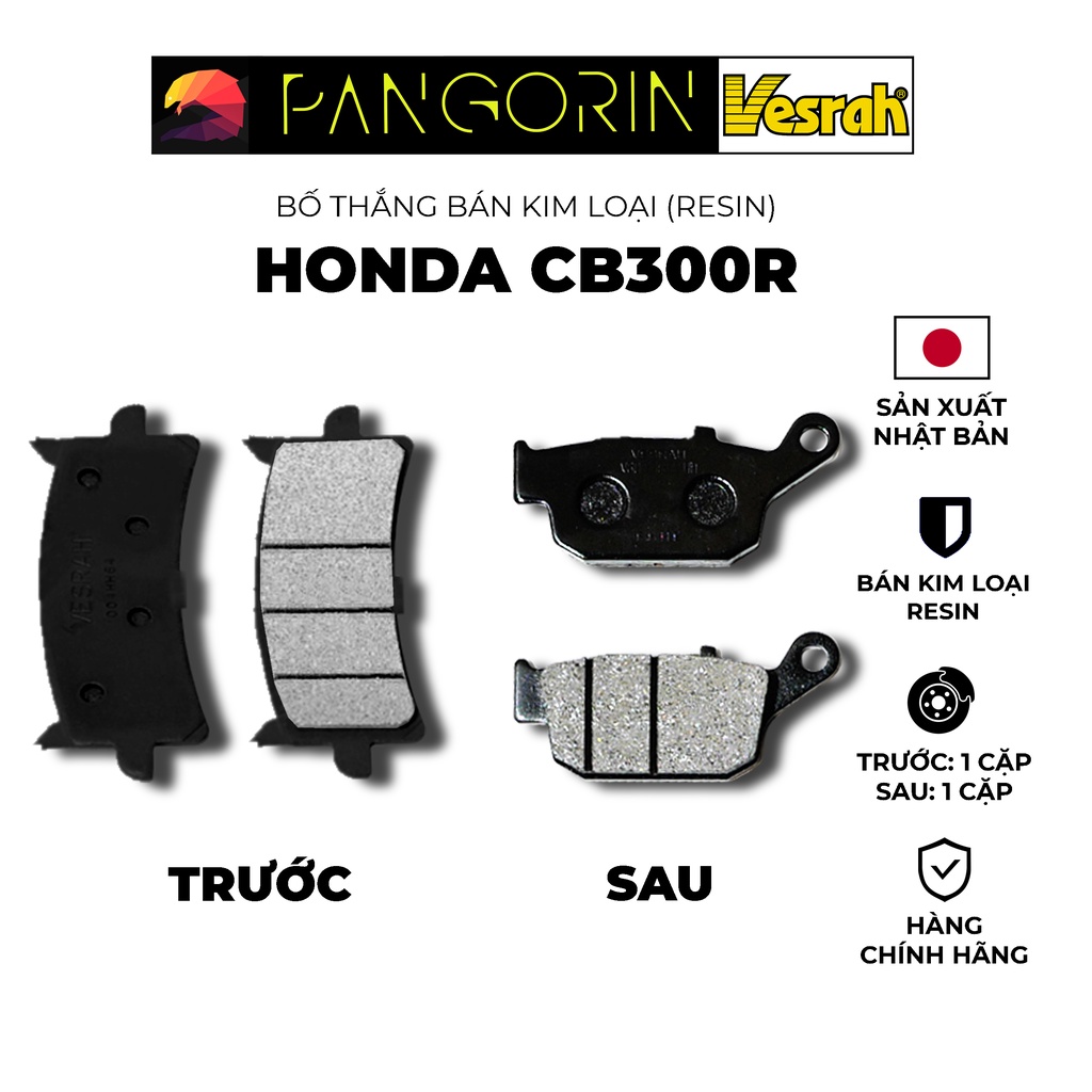 Vesrah - Bố thắng Má Phanh cho xe phân khối lớn mô tô Honda: CB300R bán kim loại Resin