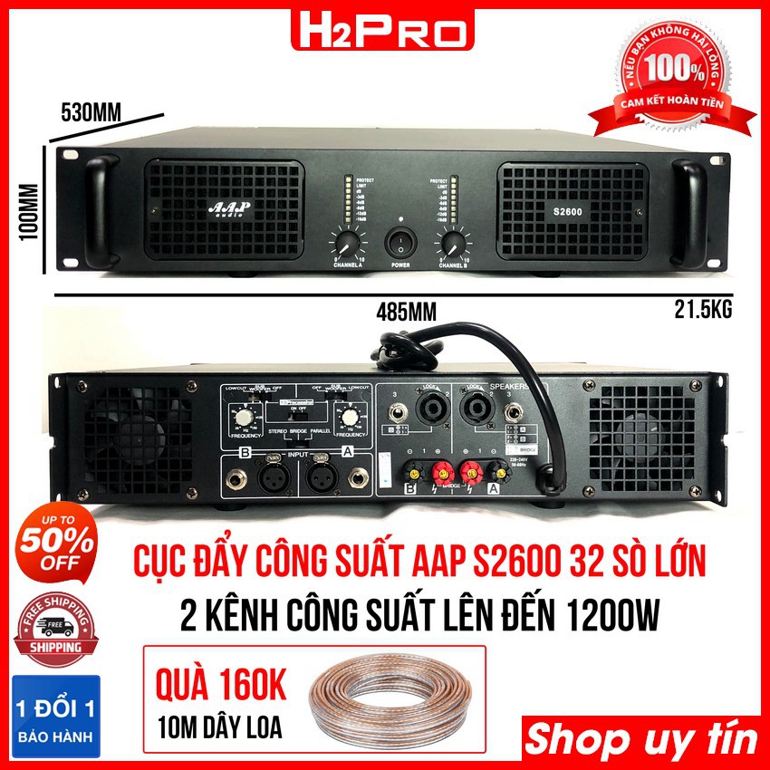 Cục đẩy công suất AAP S2600 H2Pro 32 sò lớn đánh căng 2 Cặp bass 30, Đẩy 2 Kênh công suất lên đến 1200W tặng 10m dây loa