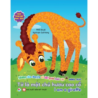 Những Câu Chuyện Về Thế Giới Loài Vật - Tớ Là Một Chú Hươu Cao Cổ