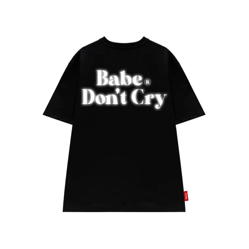 Áo Thun CONFUSED "Babe Don't Cry" basic, sản phẩm mới.