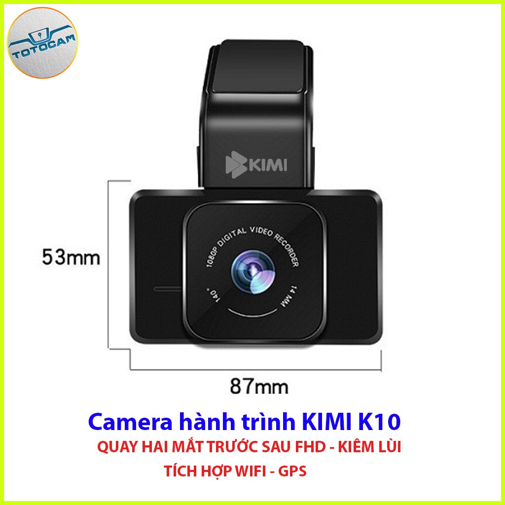 [GIÁ TỐT] Camera Hành Trình Kimi K10 Ghi Hình 2 Mắt Trước Sau Kiêm Lùi – Wifi  Gps  Full HD