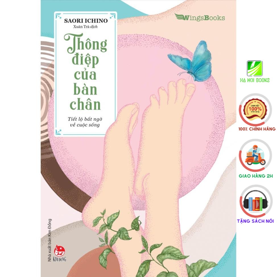 Sách - Thông Điệp Của Bàn Chân - Tiết Lộ Bất Ngờ Về Cuộc Sống - NXB Kim Đồng