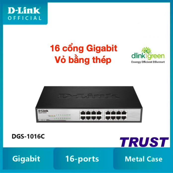 Gigabit-Bộ chia mạng D-Link Switch Gigabit 16 cổng RJ45 10/100/1000Mbps Gắn tủ/ Để bàn - DGS-1016C - Hàng chính hãng